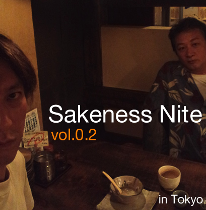 Tokyo Sakeness Nite vol.0.2