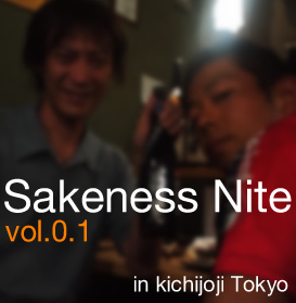 Tokyo Sakeness Nite vol.0.1
